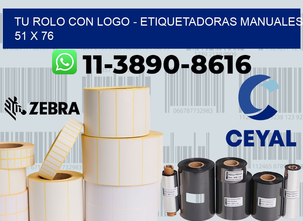 tu rolo con logo - Etiquetadoras Manuales  51 x 76