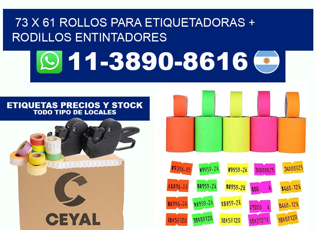 73 x 61 rollos para etiquetadoras + rodillos entintadores