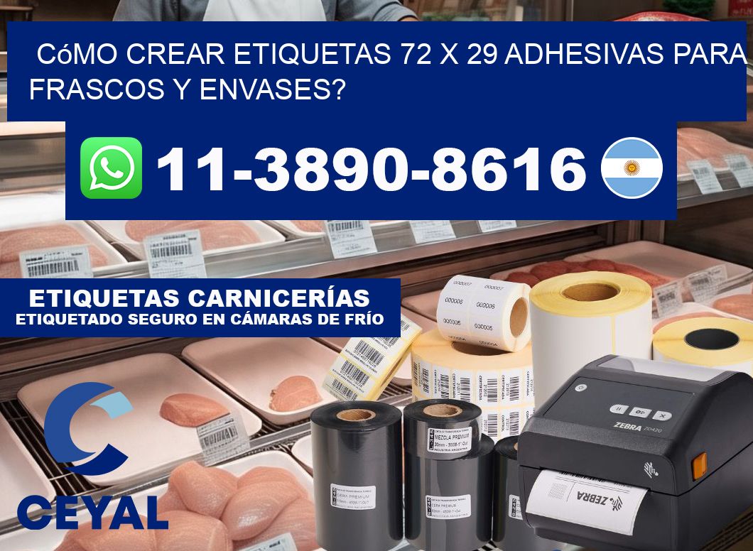 Cómo crear etiquetas 72 x 29 adhesivas para frascos y envases?