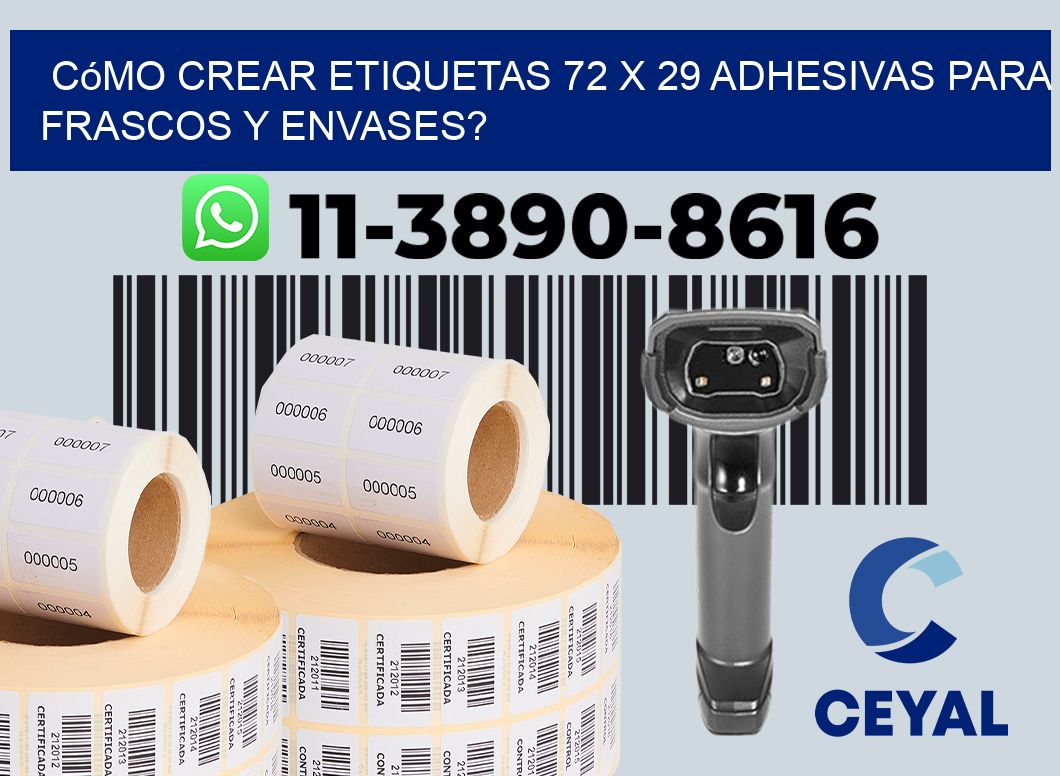 Cómo crear etiquetas 72 x 29 adhesivas para frascos y envases?