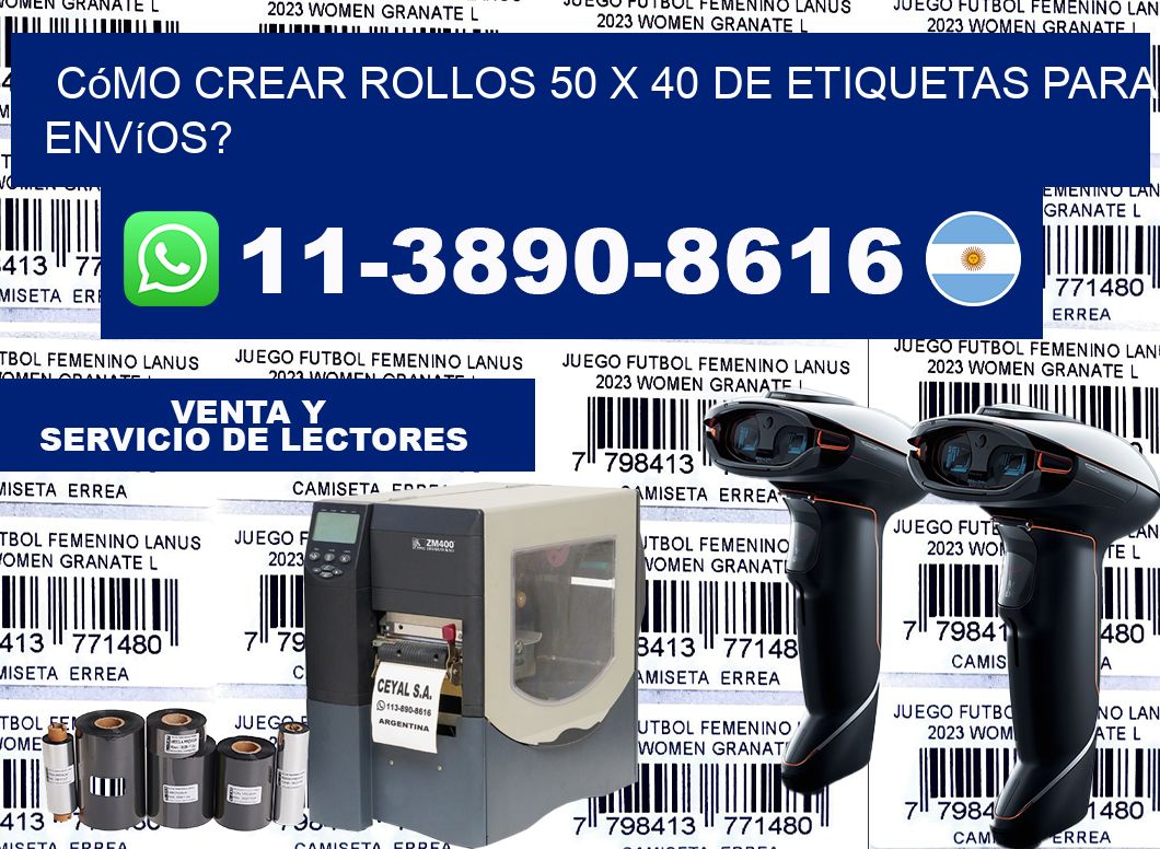 Cómo crear rollos 50 x 40 de etiquetas para envíos?