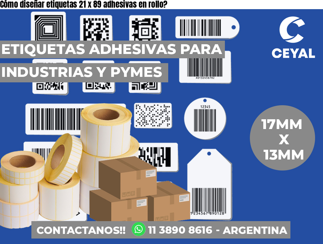 Cómo diseñar etiquetas 21 x 89 adhesivas en rollo?