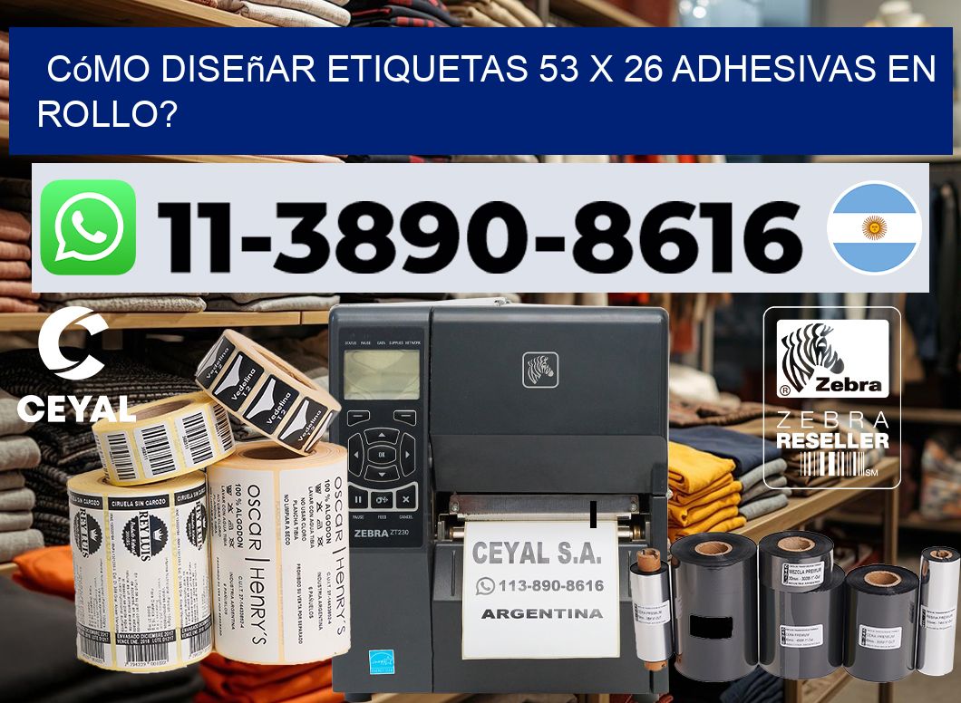 Cómo diseñar etiquetas 53 x 26 adhesivas en rollo?