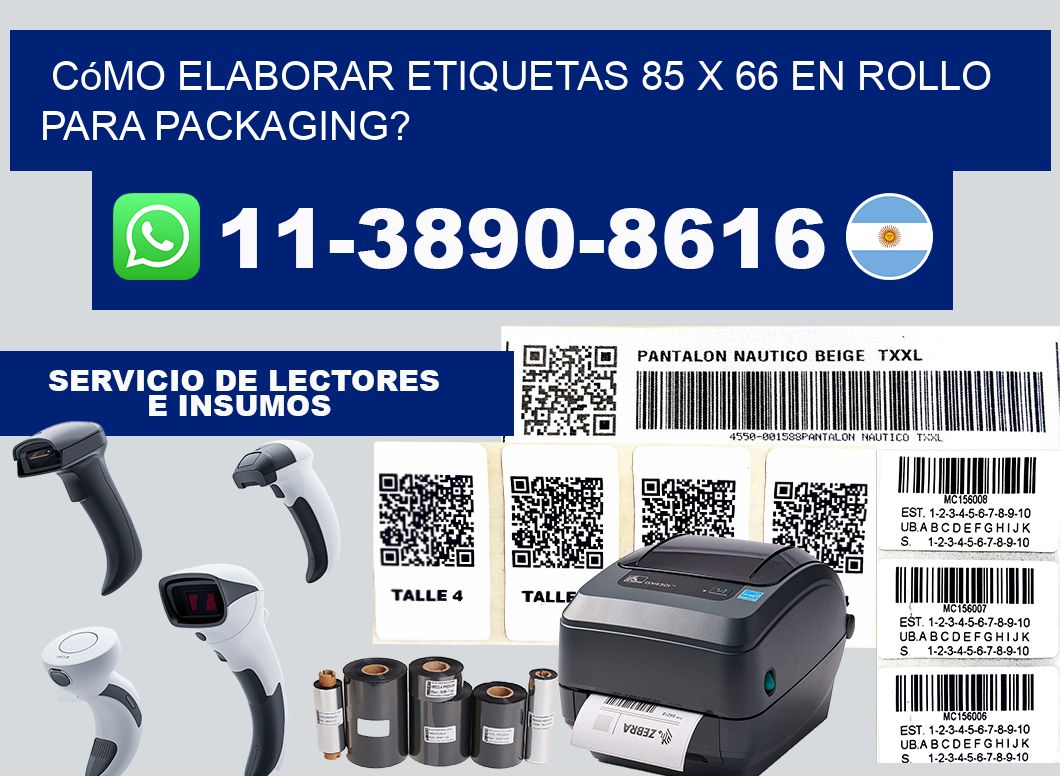 Cómo elaborar etiquetas 85 x 66 en rollo para packaging?