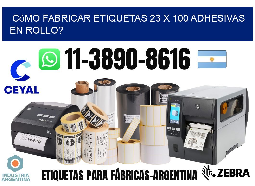 Cómo fabricar etiquetas 23 x 100 adhesivas en rollo?