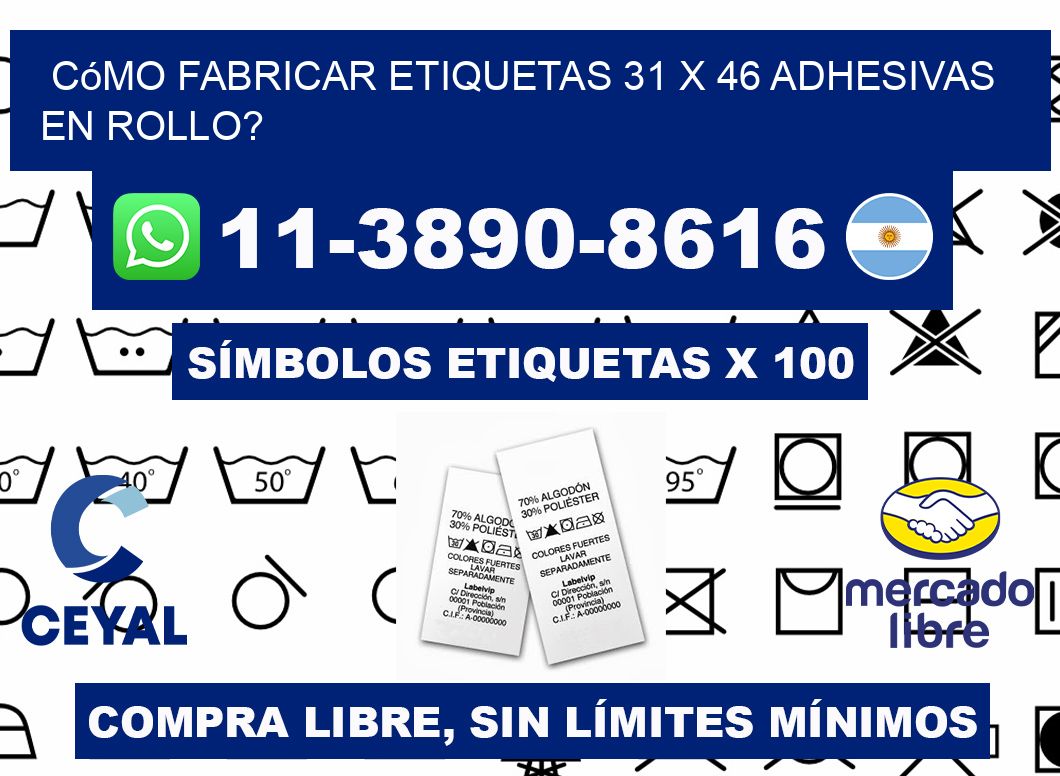 Cómo fabricar etiquetas 31 x 46 adhesivas en rollo?