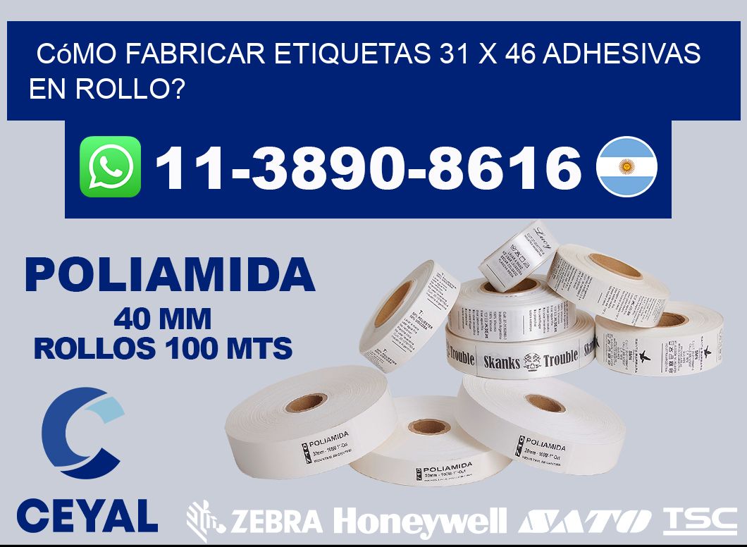 Cómo fabricar etiquetas 31 x 46 adhesivas en rollo?