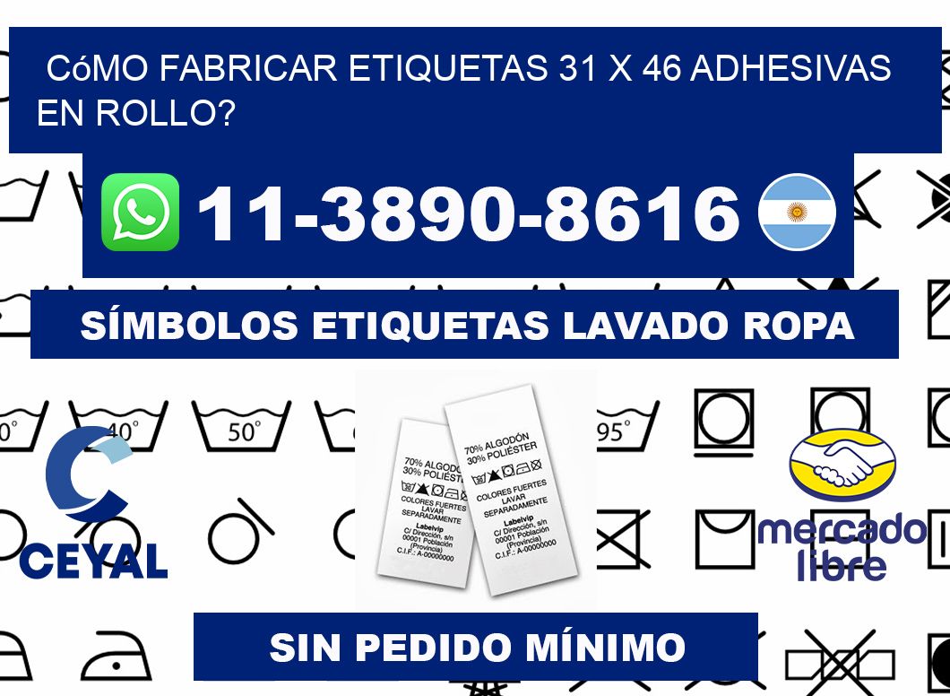Cómo fabricar etiquetas 31 x 46 adhesivas en rollo?