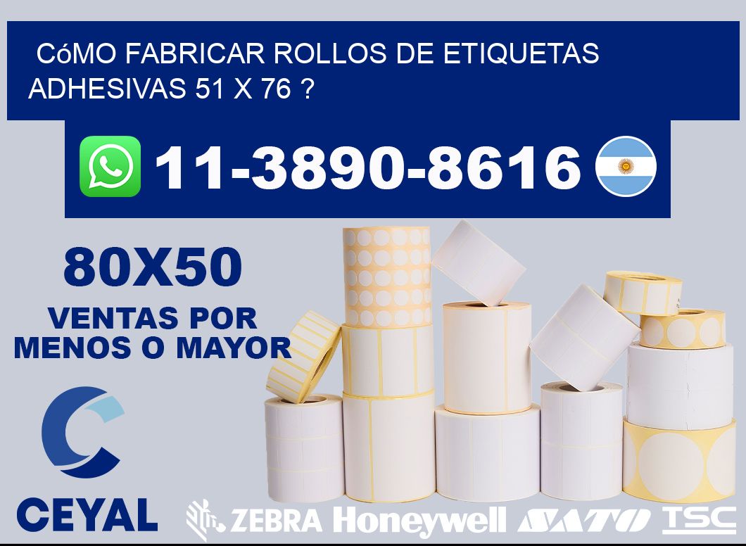 Cómo fabricar rollos de etiquetas adhesivas 51 x 76 ?