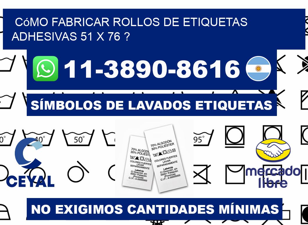 Cómo fabricar rollos de etiquetas adhesivas 51 x 76 ?