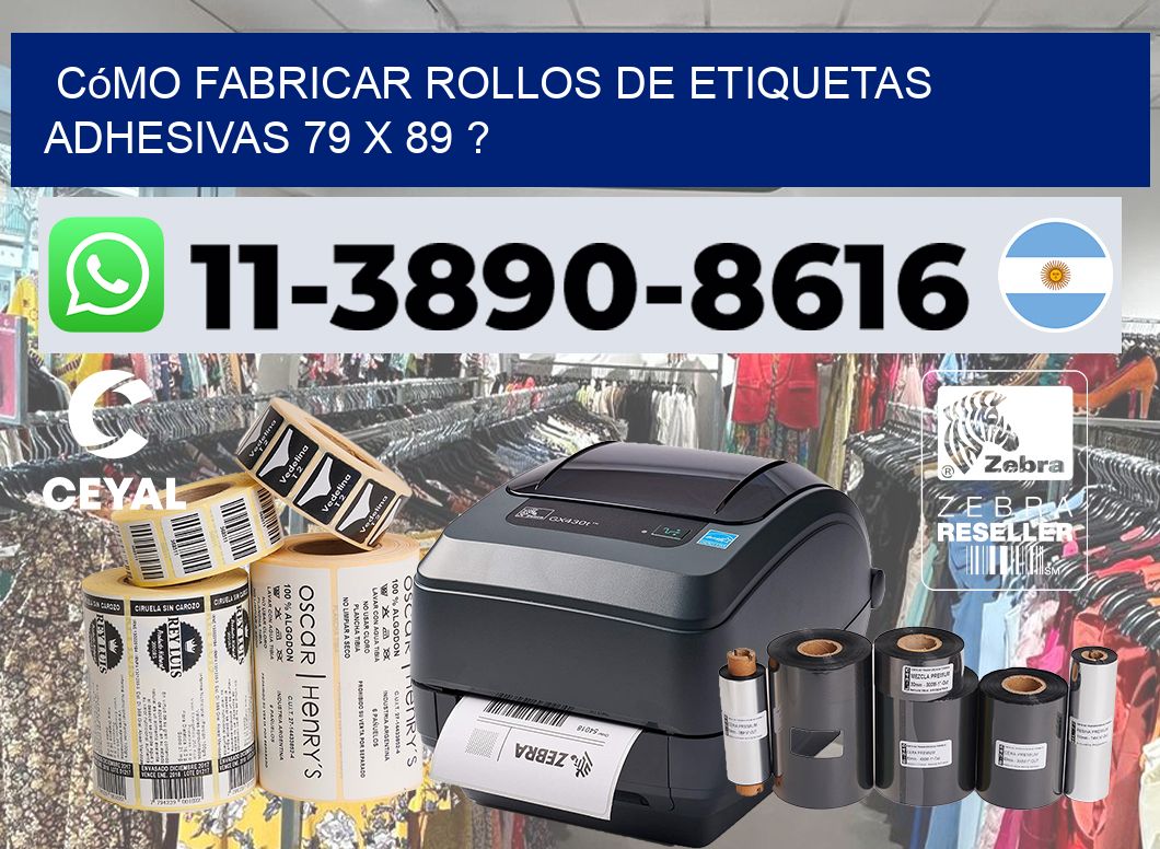 Cómo fabricar rollos de etiquetas adhesivas 79 x 89 ?