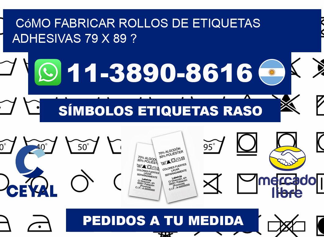 Cómo fabricar rollos de etiquetas adhesivas 79 x 89 ?