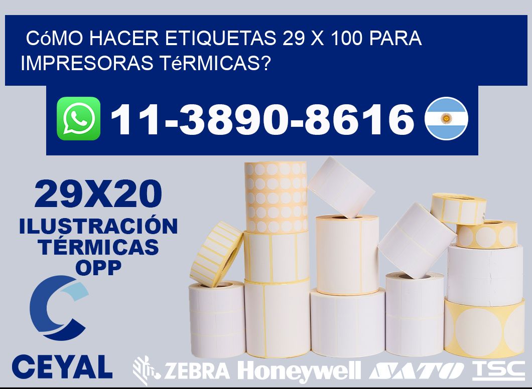 Cómo hacer etiquetas 29 x 100 para impresoras térmicas?