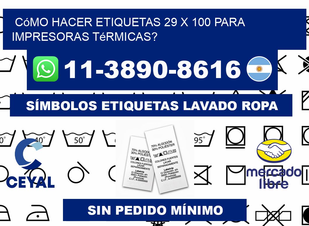 Cómo hacer etiquetas 29 x 100 para impresoras térmicas?