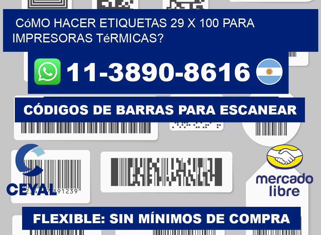 Cómo hacer etiquetas 29 x 100 para impresoras térmicas?