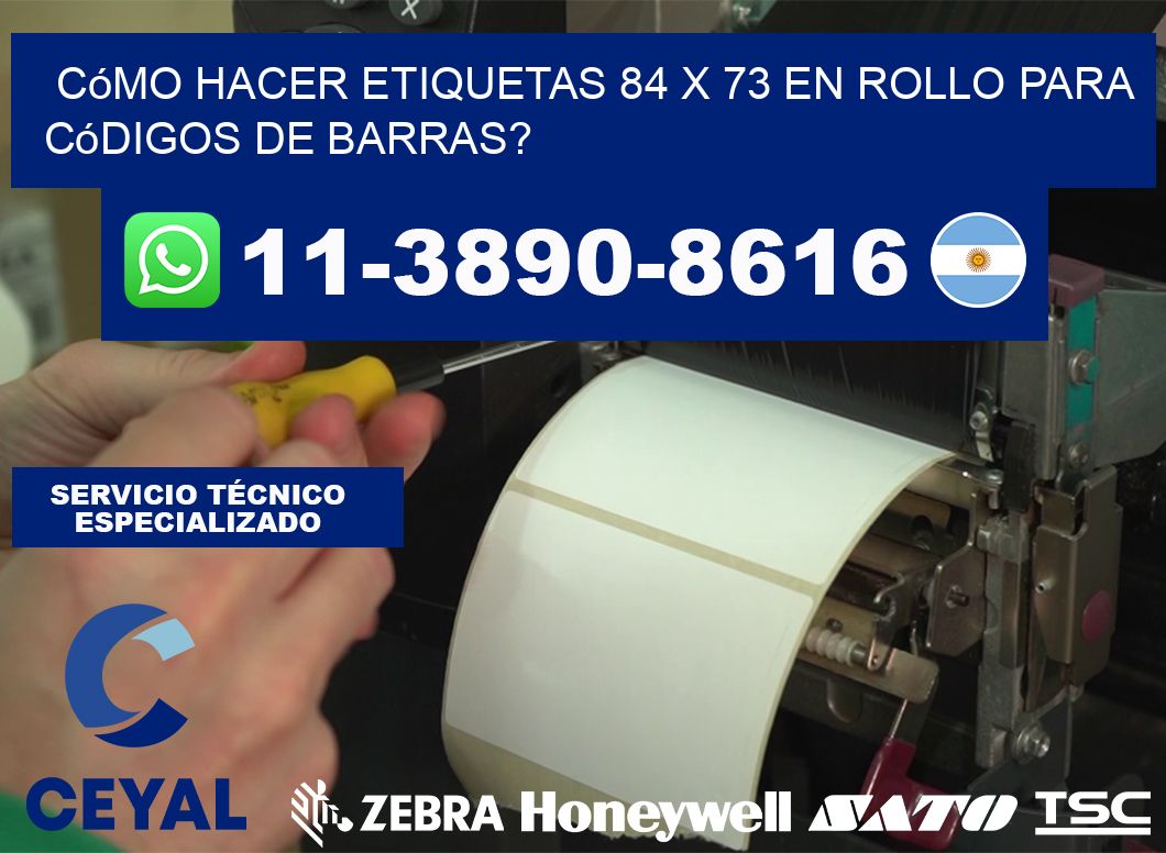 Cómo hacer etiquetas 84 x 73 en rollo para códigos de barras?