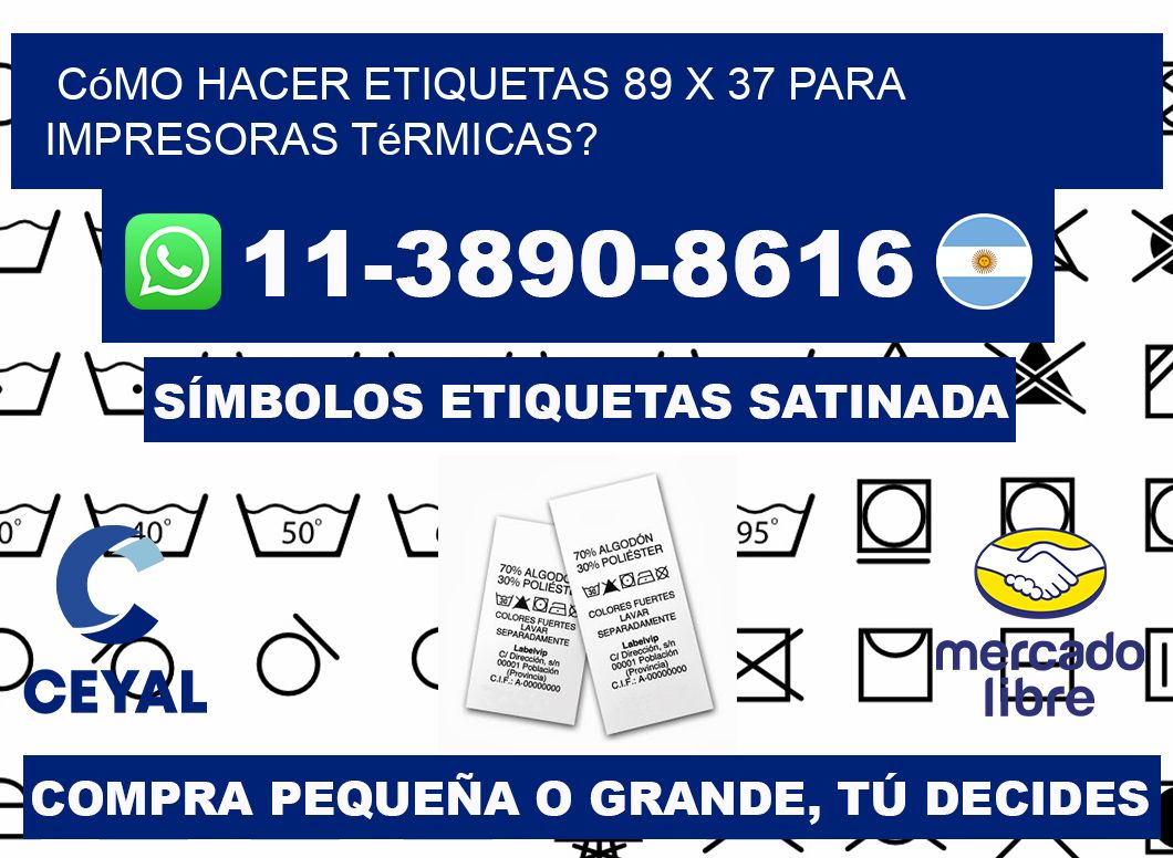 Cómo hacer etiquetas 89 x 37 para impresoras térmicas?