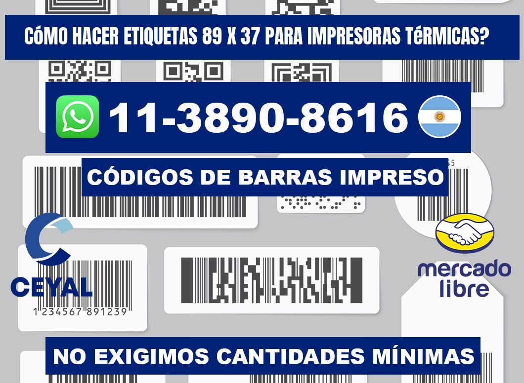 Cómo hacer etiquetas 89 x 37 para impresoras térmicas?