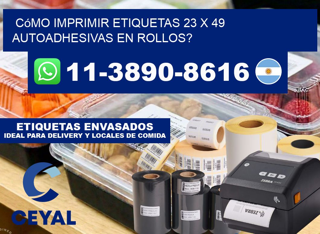 Cómo imprimir etiquetas 23 x 49 autoadhesivas en rollos?