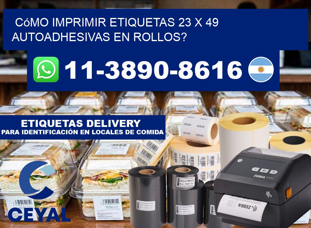 Cómo imprimir etiquetas 23 x 49 autoadhesivas en rollos?