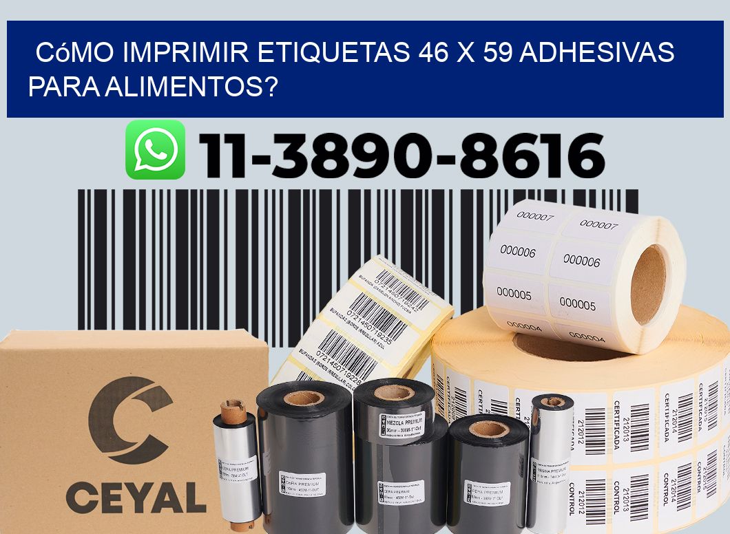 Cómo imprimir etiquetas 46 x 59 adhesivas para alimentos?