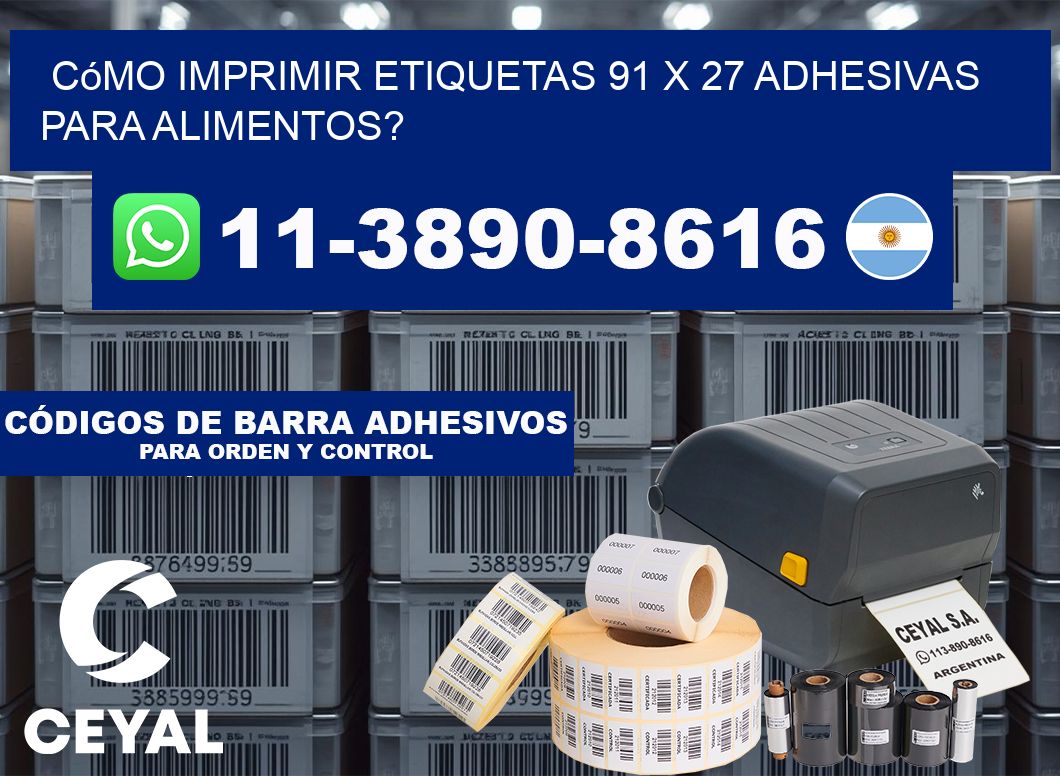 Cómo imprimir etiquetas 91 x 27 adhesivas para alimentos?