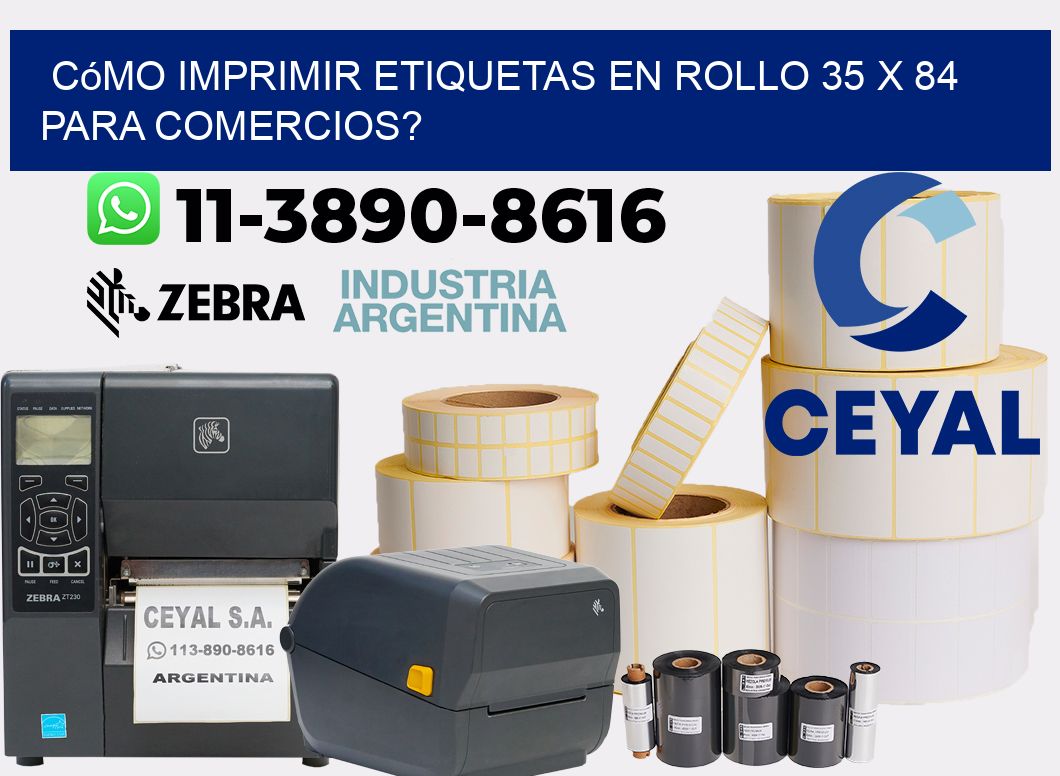 Cómo imprimir etiquetas en rollo 35 x 84 para comercios?