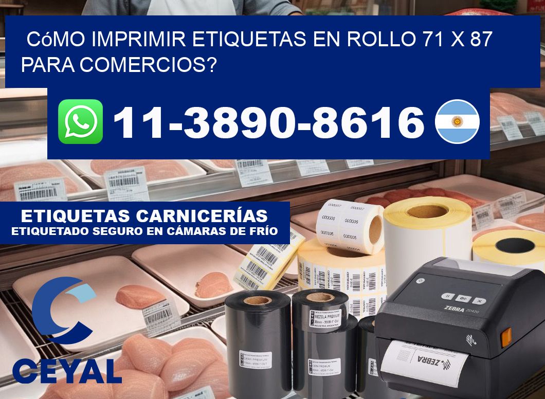 Cómo imprimir etiquetas en rollo 71 x 87 para comercios?