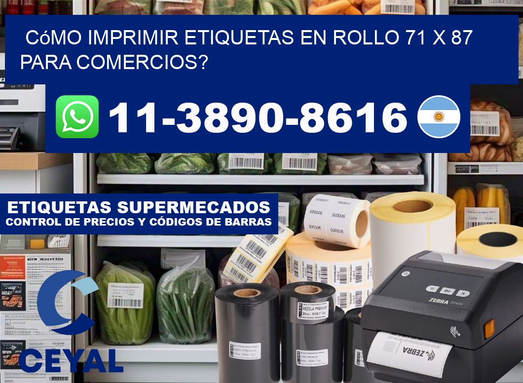 Cómo imprimir etiquetas en rollo 71 x 87 para comercios?