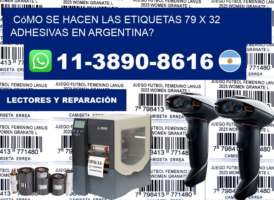 Cómo se hacen las etiquetas 79 x 32 adhesivas en Argentina?