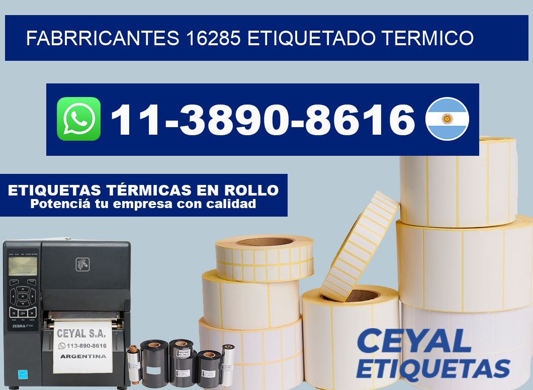 FABRRICANTES 16285 ETIQUETADO TERMICO