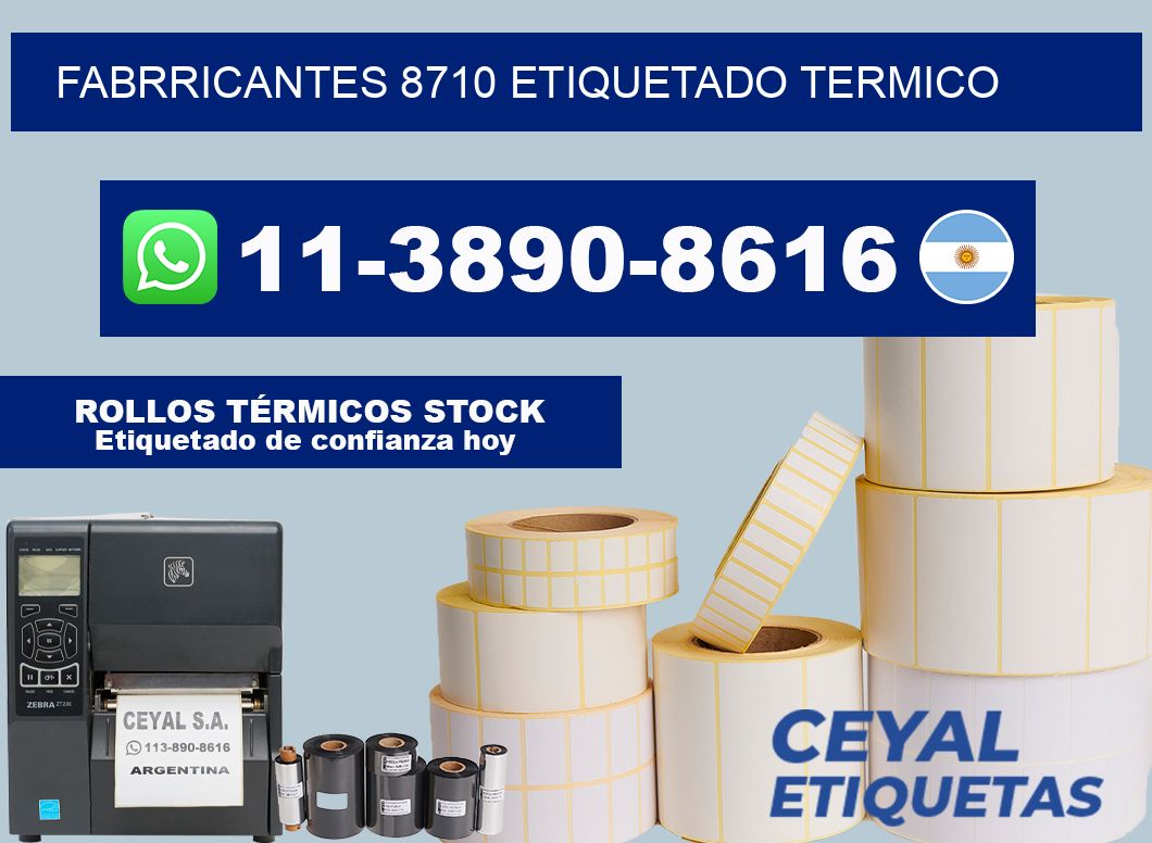 FABRRICANTES 8710 ETIQUETADO TERMICO