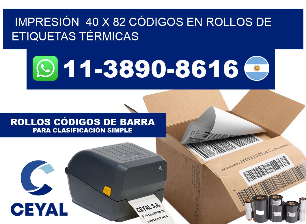 IMPRESIÓN  40 x 82 CÓDIGOS EN ROLLOS DE ETIQUETAS TÉRMICAS