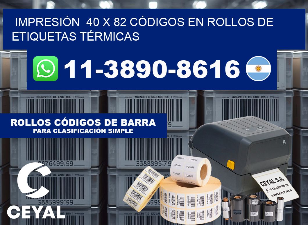 IMPRESIÓN  40 x 82 CÓDIGOS EN ROLLOS DE ETIQUETAS TÉRMICAS