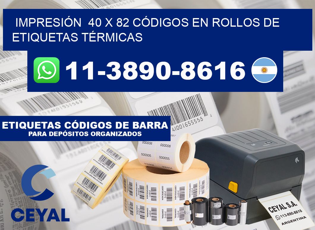 IMPRESIÓN  40 x 82 CÓDIGOS EN ROLLOS DE ETIQUETAS TÉRMICAS