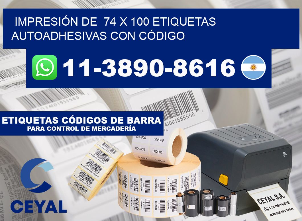 IMPRESIÓN DE  74 x 100 ETIQUETAS AUTOADHESIVAS CON CÓDIGO