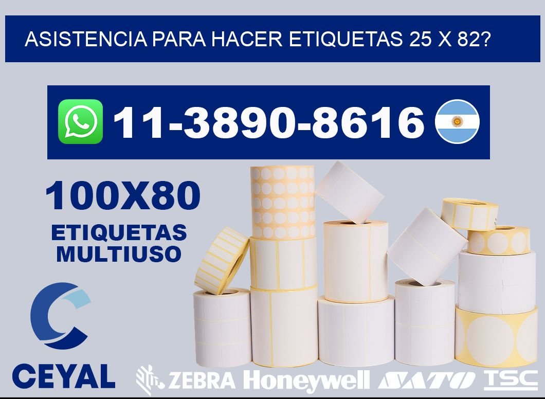 asistencia para hacer etiquetas 25 x 82?