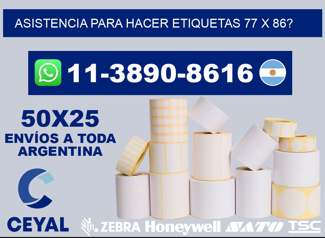 asistencia para hacer etiquetas 77 x 86?