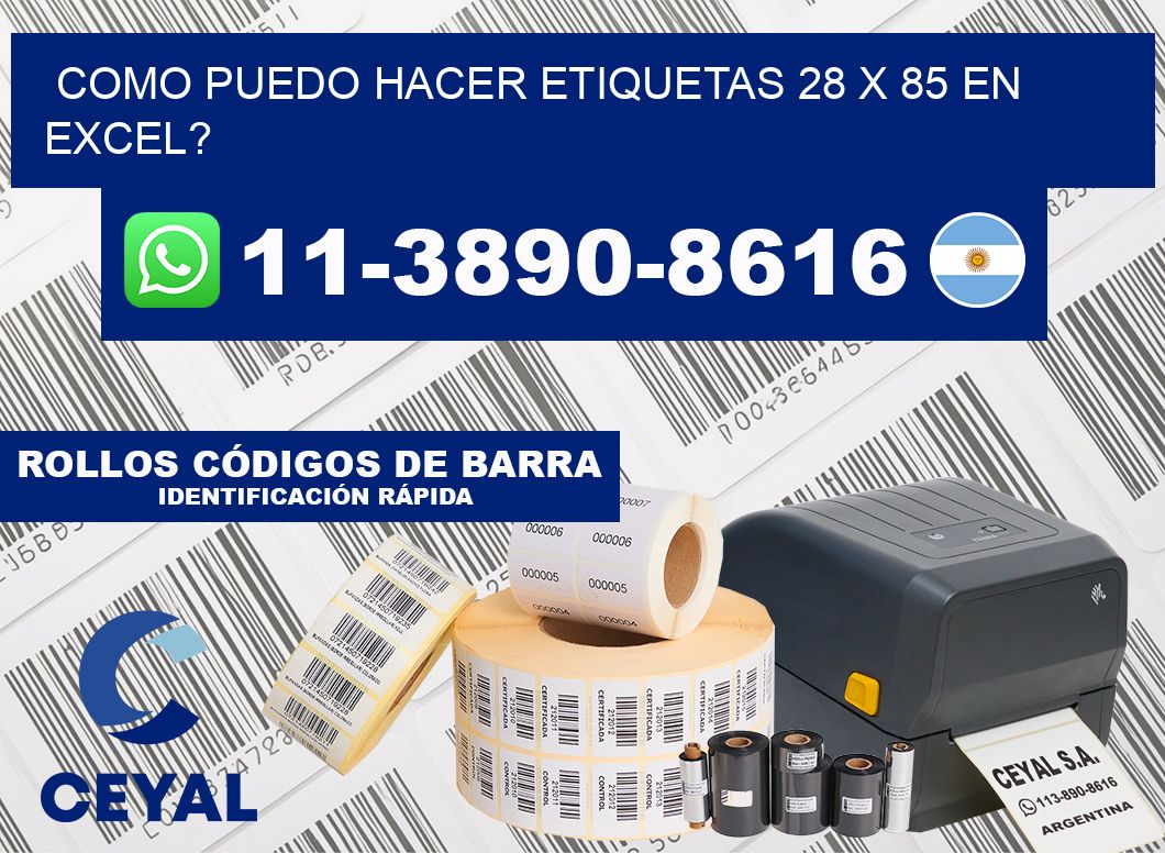 como puedo hacer etiquetas 28 x 85 en excel?