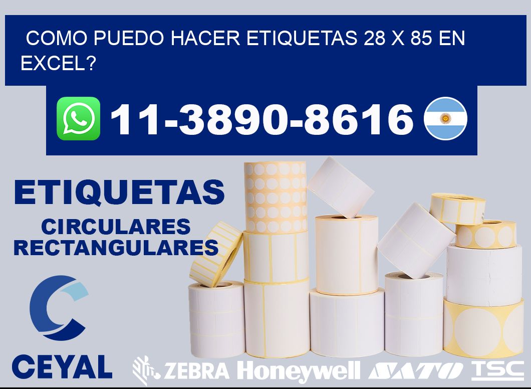 como puedo hacer etiquetas 28 x 85 en excel?