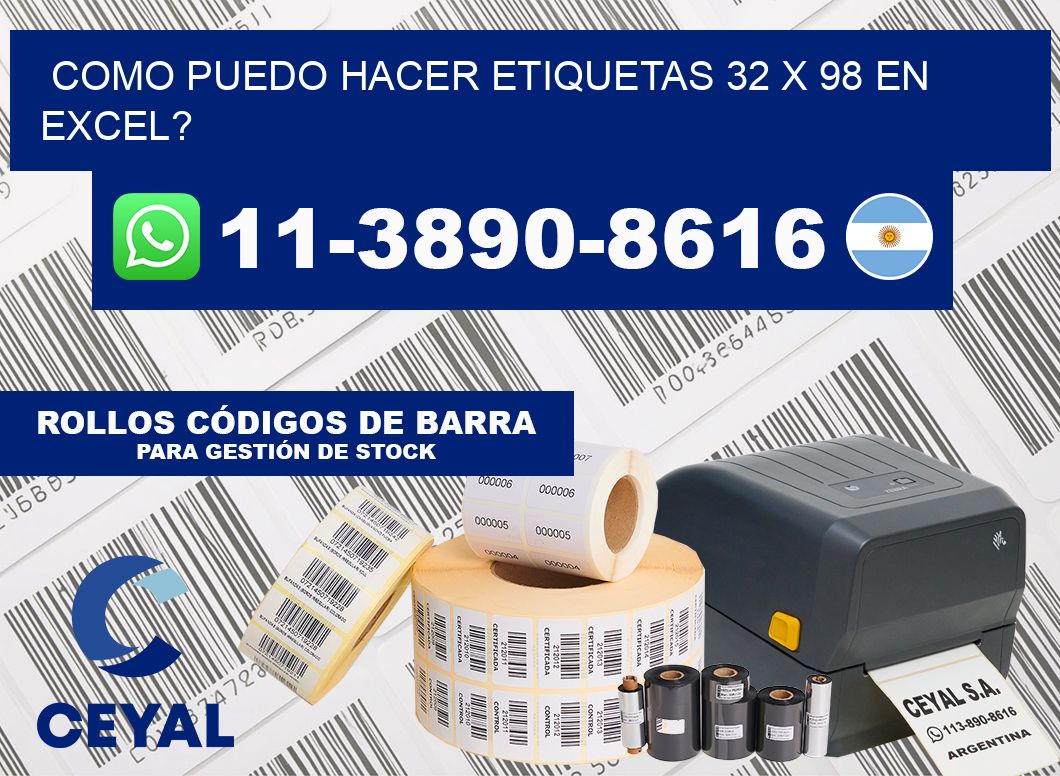 como puedo hacer etiquetas 32 x 98 en excel?