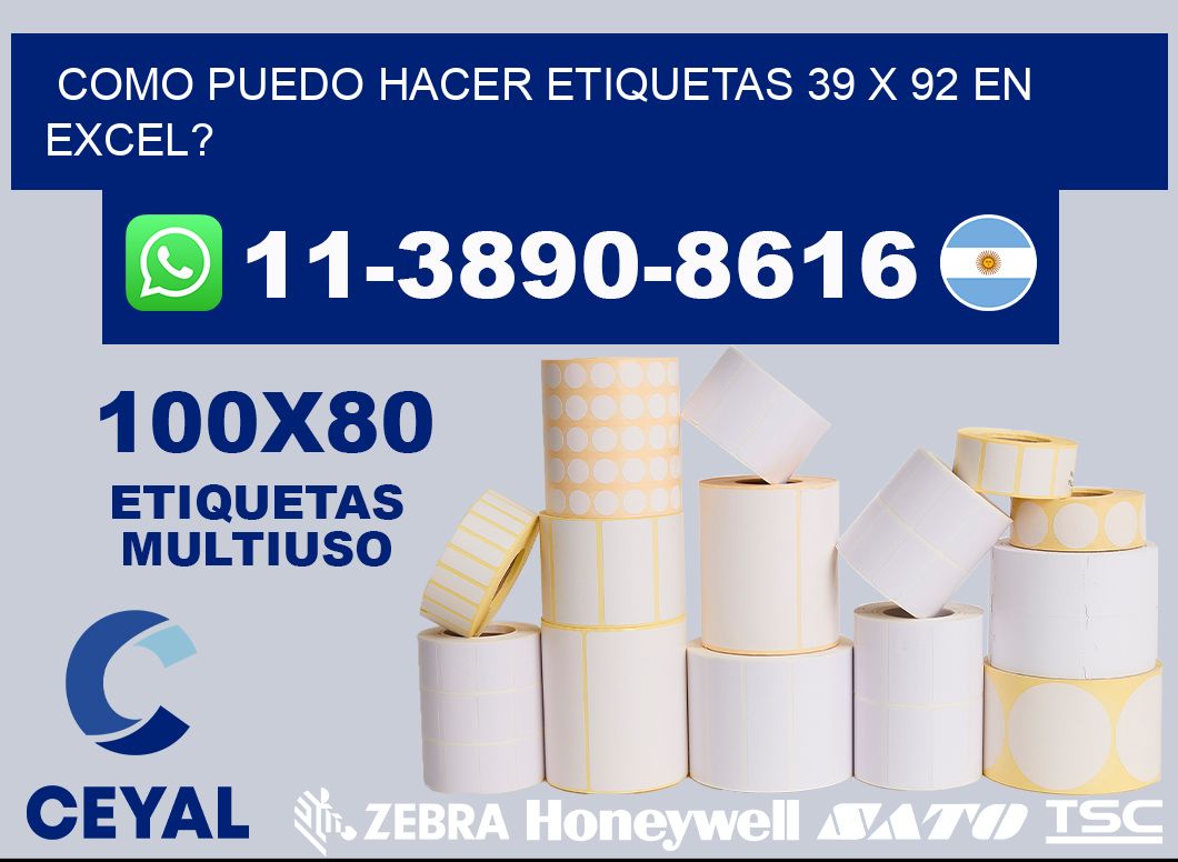 como puedo hacer etiquetas 39 x 92 en excel?
