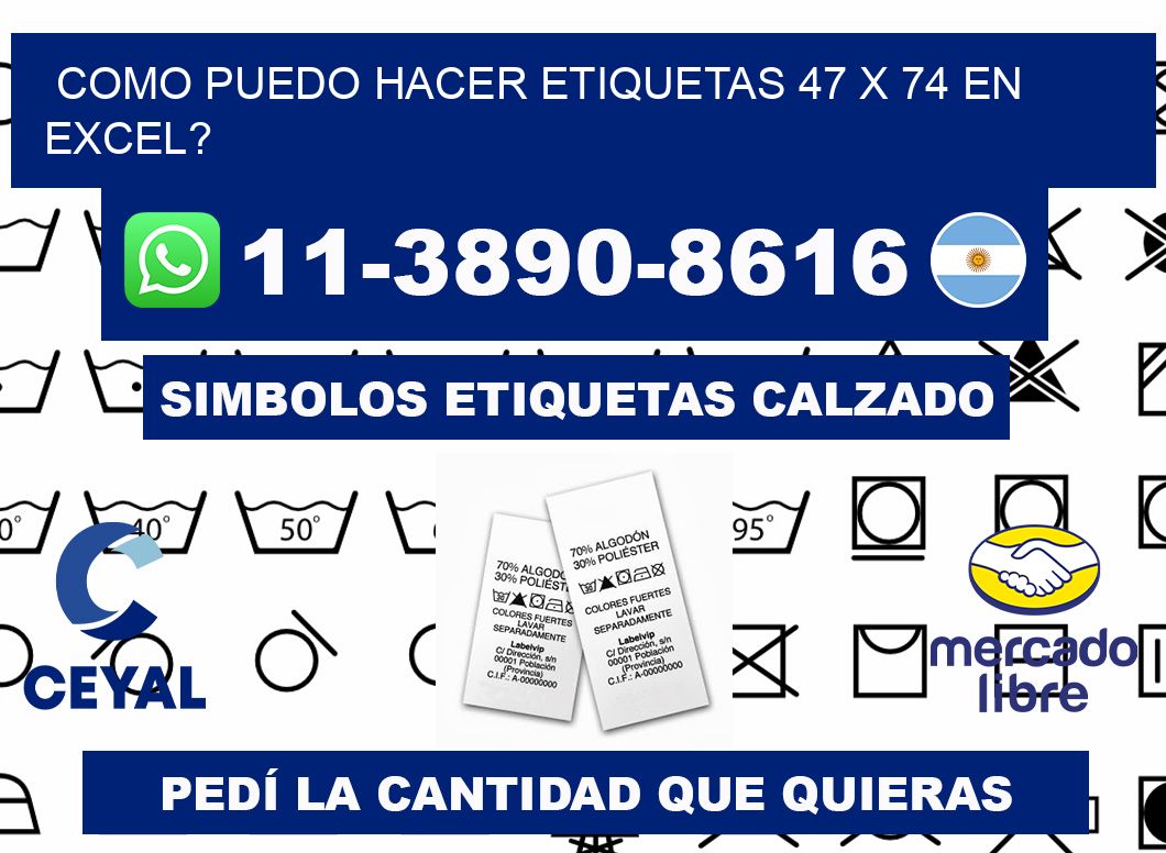 como puedo hacer etiquetas 47 x 74 en excel?