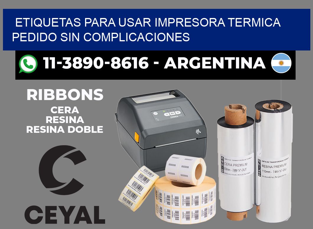 ETIQUETAS PARA USAR IMPRESORA TERMICA Pedido sin complicaciones