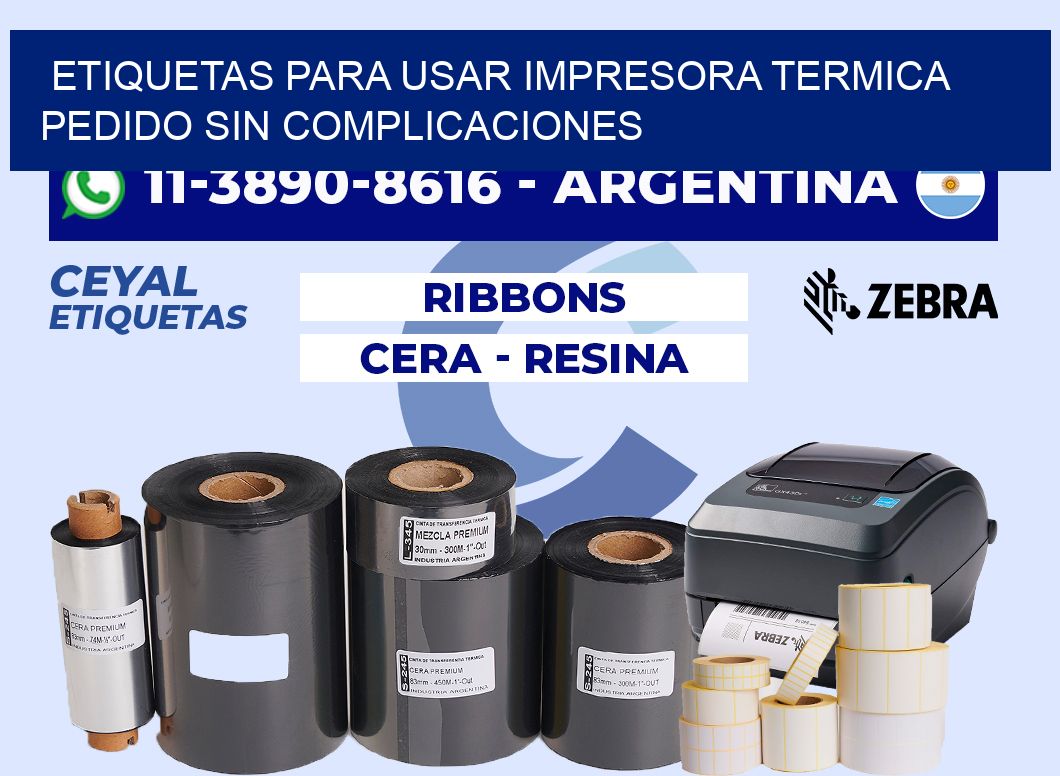 ETIQUETAS PARA USAR IMPRESORA TERMICA Pedido sin complicaciones
