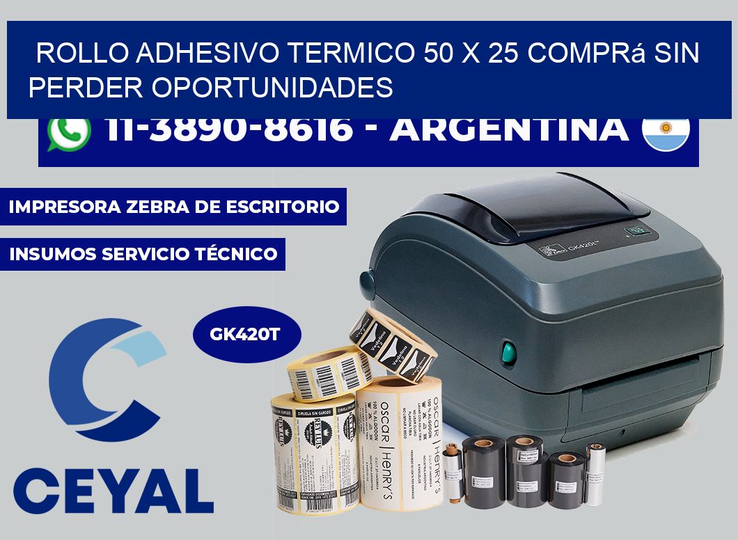 ROLLO ADHESIVO TERMICO 50 X 25 Comprá sin perder oportunidades