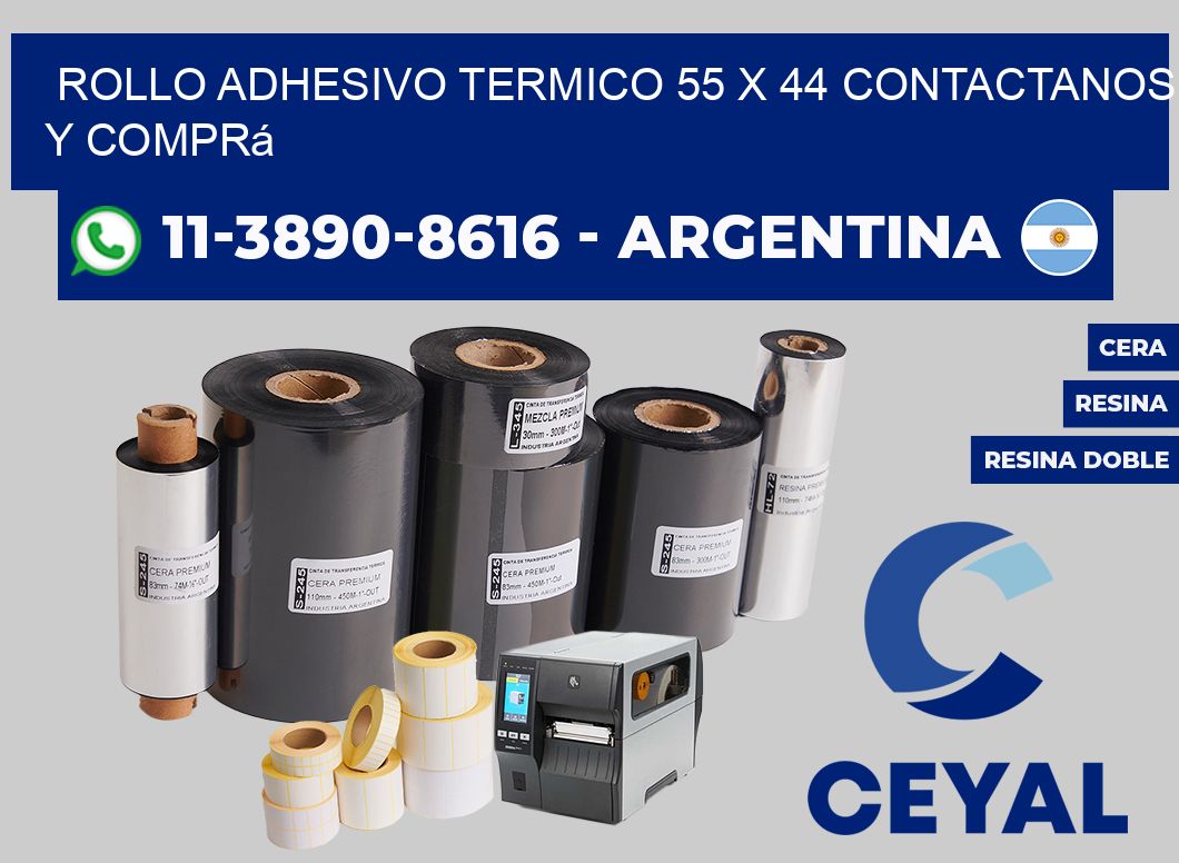 ROLLO ADHESIVO TERMICO 55 x 44 Contactanos y comprá