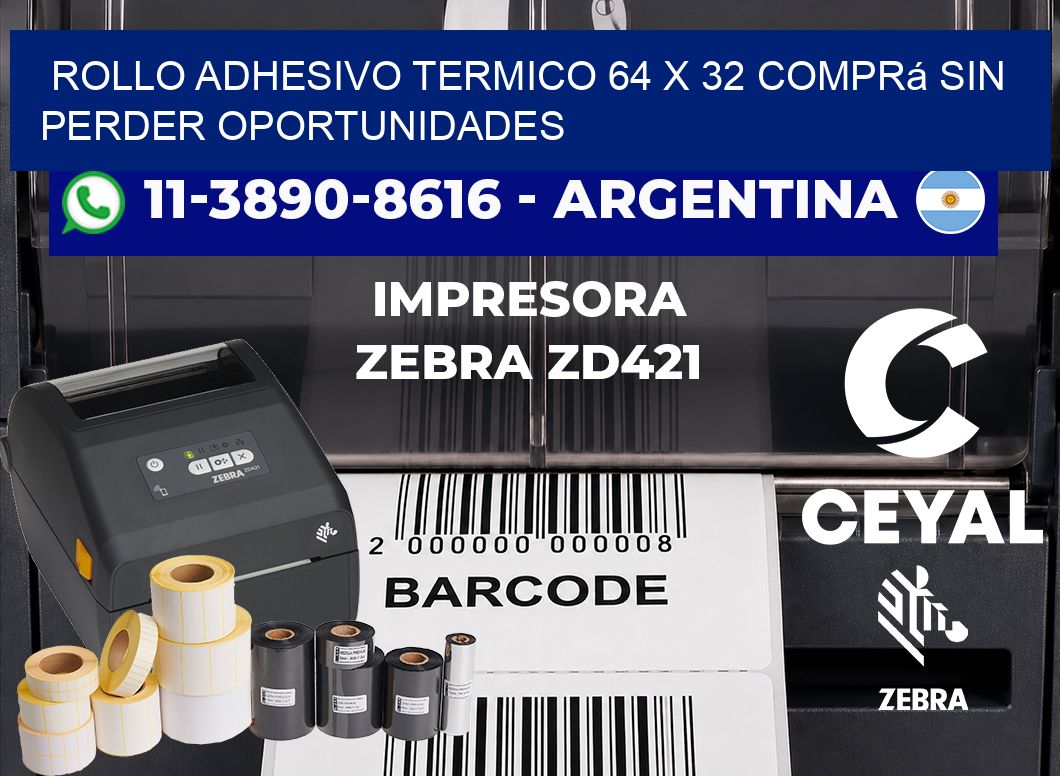 ROLLO ADHESIVO TERMICO 64 X 32 Comprá sin perder oportunidades