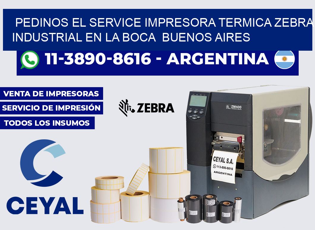 pedinos el service impresora termica zebra industrial en La Boca  Buenos Aires