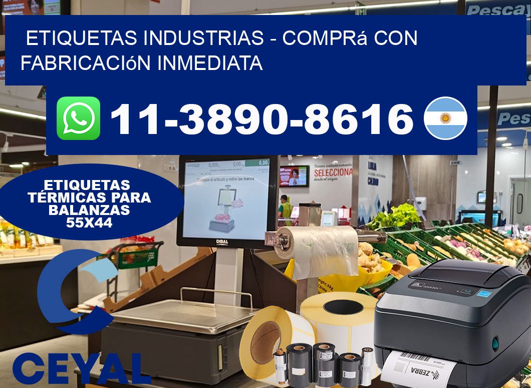 ETIQUETAS INDUSTRIAS - Comprá con fabricación inmediata